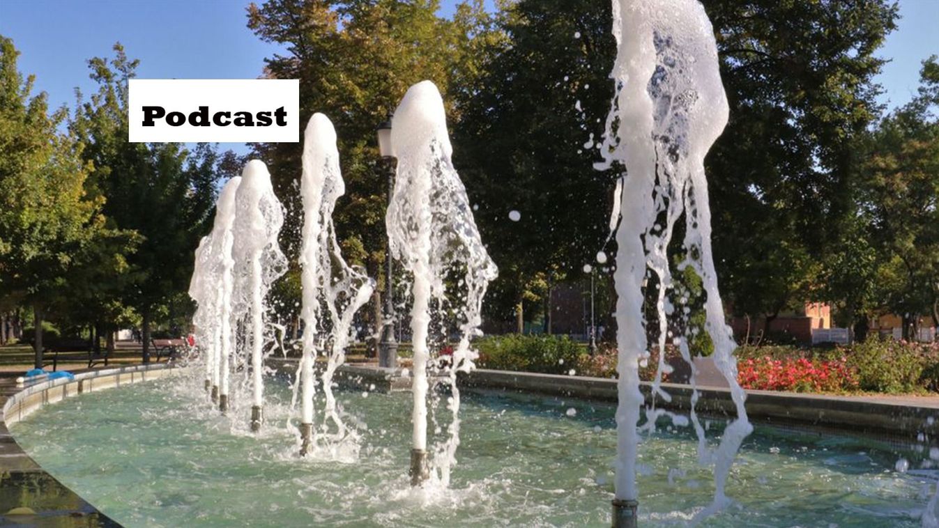 Nagy károkat okoznak, akik szemetet és habzó anyagot tesznek a kecskeméti szökőkutakba – podcast